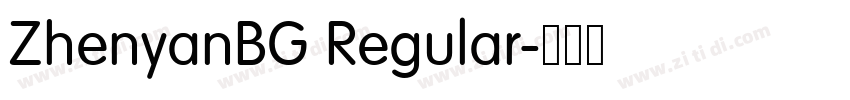 ZhenyanBG Regular字体转换 ZhenyanBG Regular字体转换